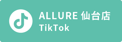 TikTok - ALLURE仙台店